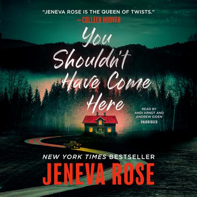 You Shouldn’t Have Come Here Audiobook, by Jeneva Rose