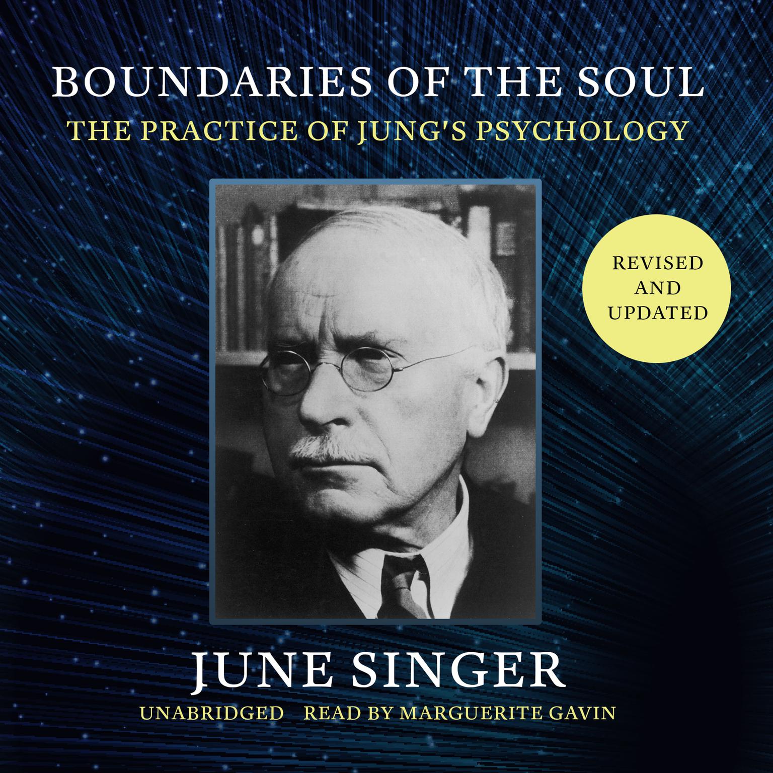 Boundaries of the Soul, Revised and Updated: The Practice of Jungs Psychology Audiobook, by June Singer