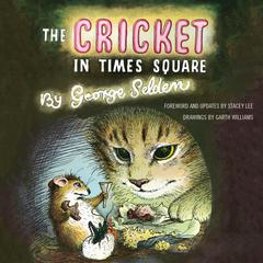 The Cricket in Times Square: Revised and updated edition with an afterword by Stacey Lee; read by Vikas Adam Audiobook, by 