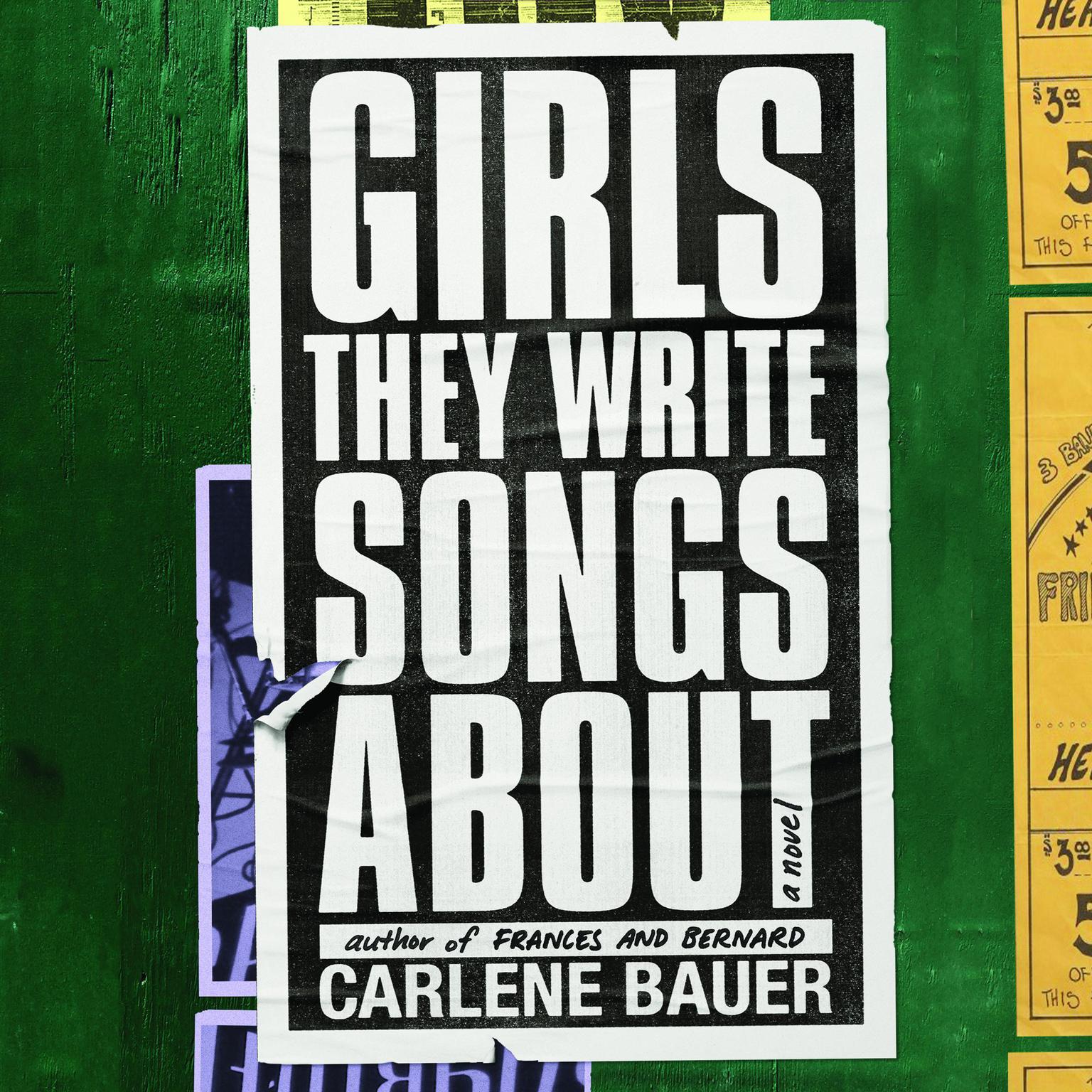 Girls They Write Songs About Audiobook, by Carlene Bauer