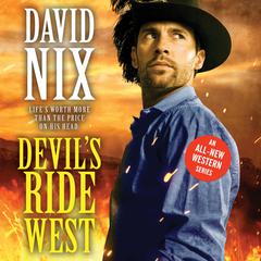 Devils Ride West Audiobook, by David Nix