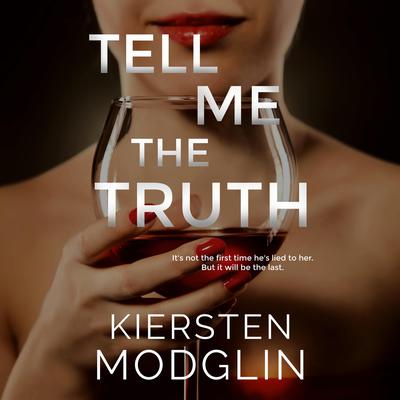 Tell Me the Truth Audiobook, by Kiersten Modglin