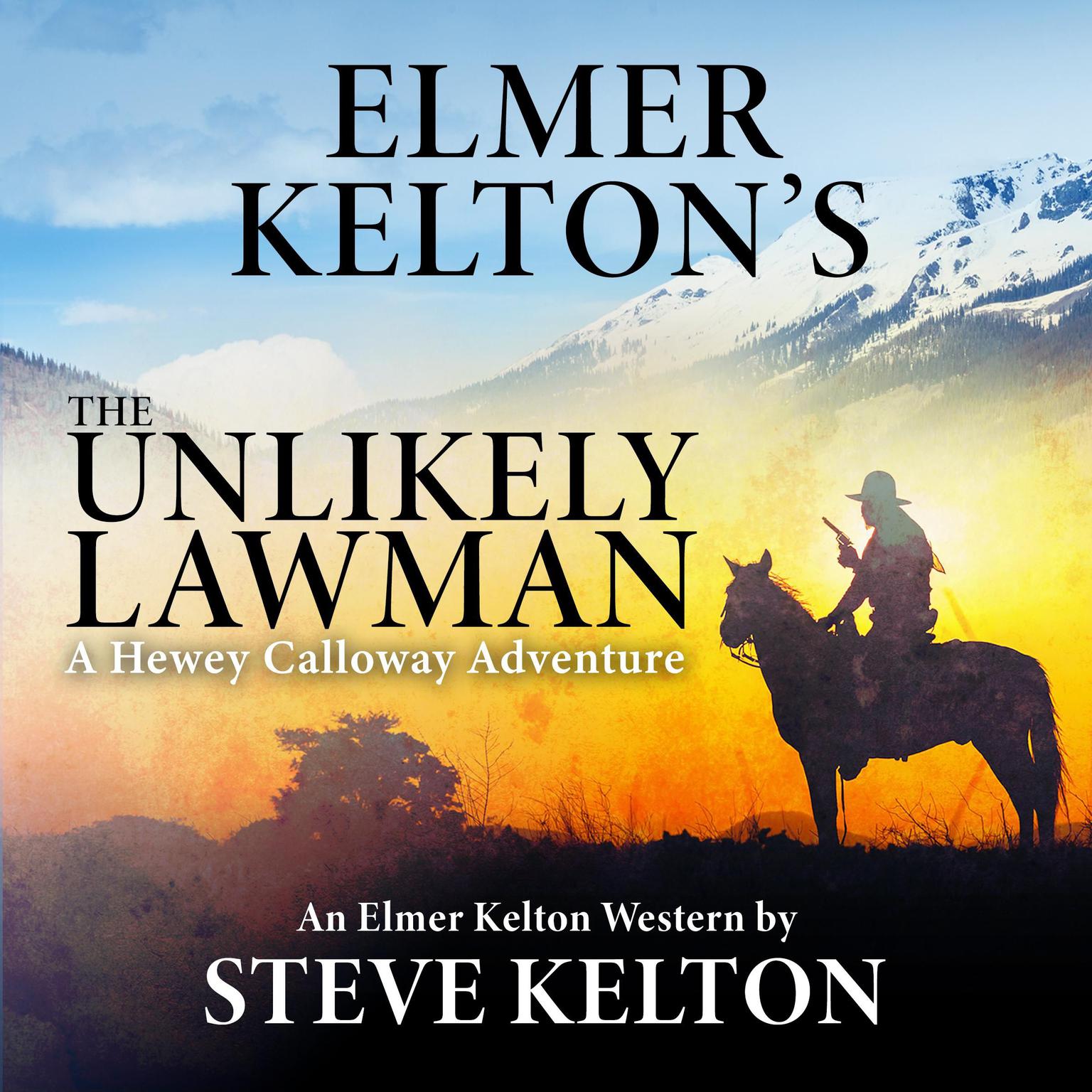 The Unlikely Lawman: A Hewey Calloway Adventure Audiobook, by Elmer Kelton