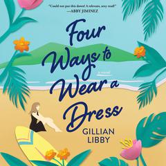 Four Ways to Wear a Dress Audiobook, by Gillian Libby
