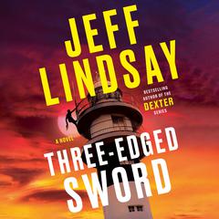 Three-Edged Sword: A Novel Audiobook, by Jeff Lindsay