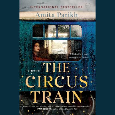 The Circus Train Audiobook, by Amita Parikh