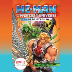 He-Man and the Masters of the Universe: The Hunt for Moss Man Audiobook, by Gregory Mone
