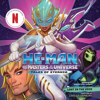 He-Man and the Masters of the Universe: Lost in the Void Audiobook, by Liselle Sambury
