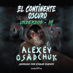 El continente oscuro Audiobook, by Alexey Osadchuk