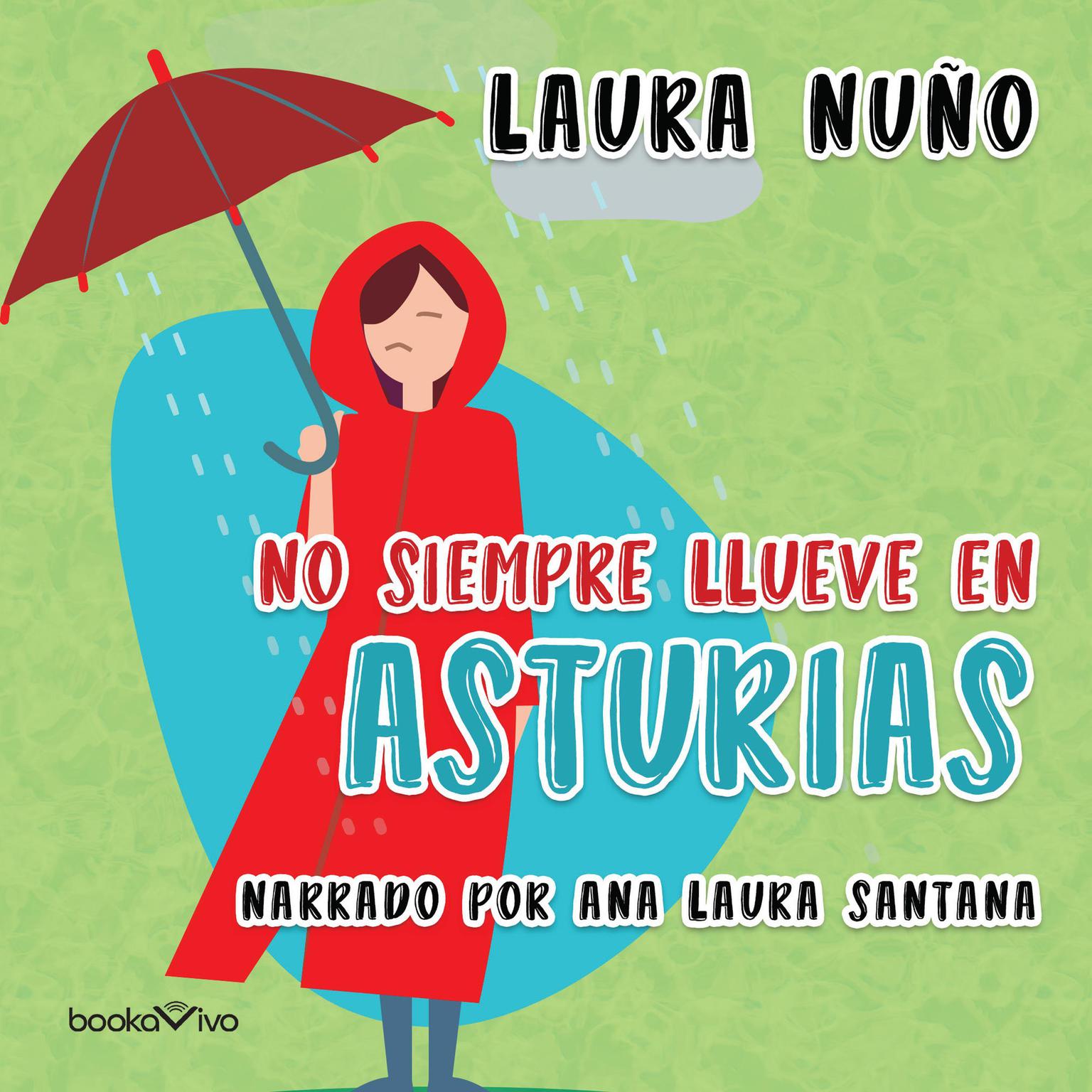No siempre llueve en Asturias Audiobook, by Laura Nuno Perez