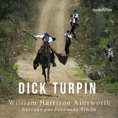 Dick Turpin Audiobook, by William Harrison Ainsworth