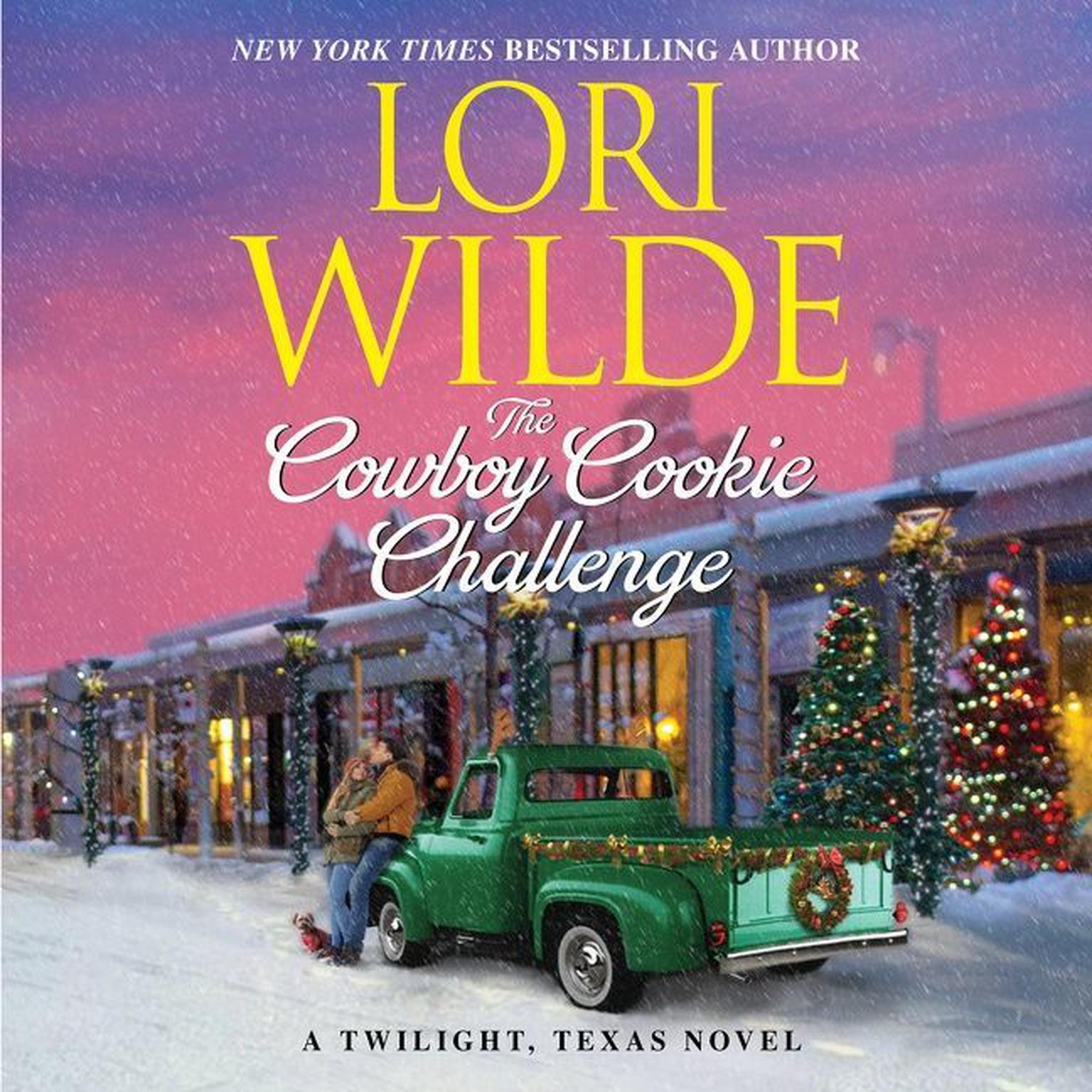The Cowboy Cookie Challenge: A Twilight, Texas Novel Audiobook, by Lori Wilde