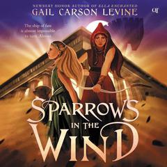 Sparrows in the Wind Audiobook, by Gail Carson Levine