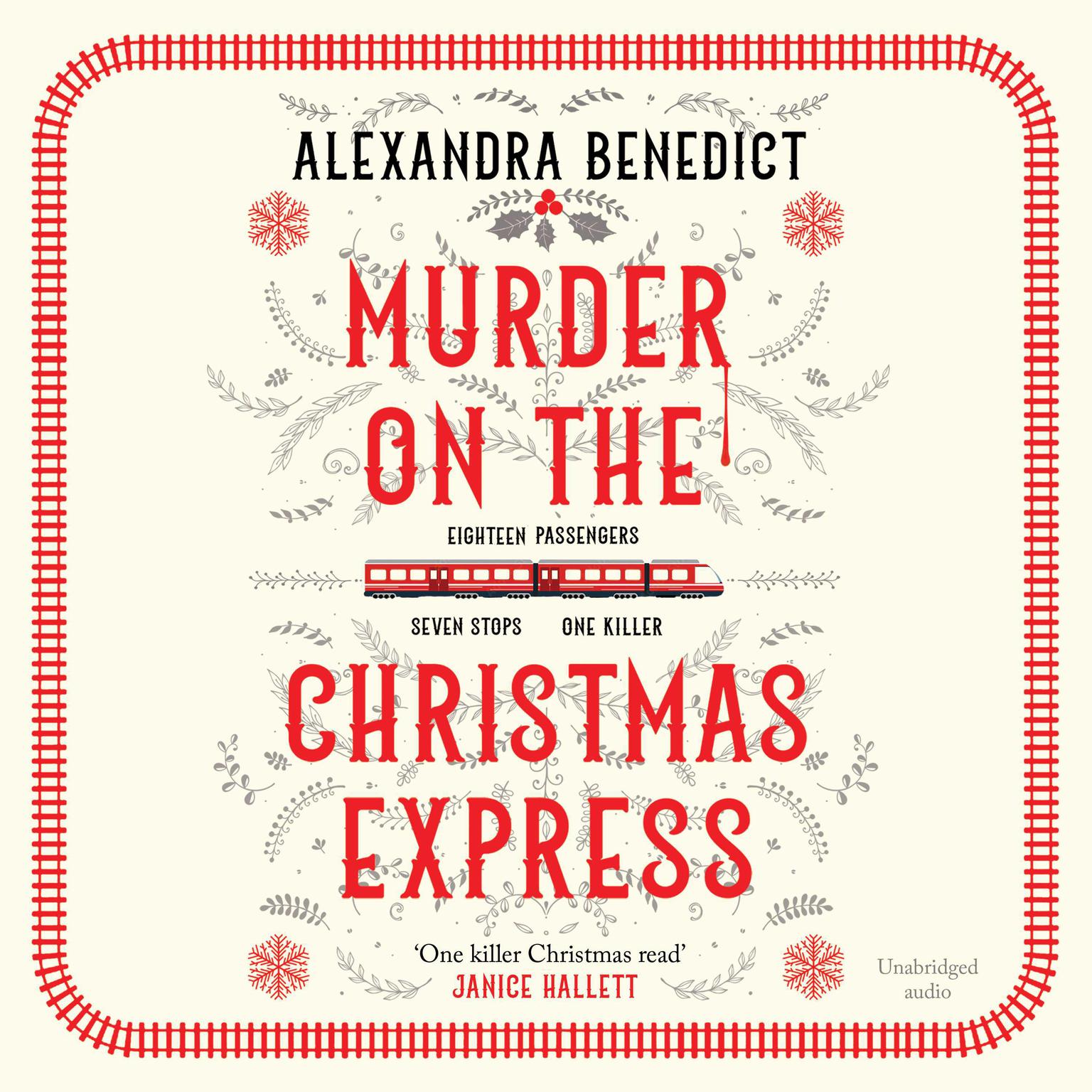 Murder On The Christmas Express: All aboard for the puzzling Christmas mystery of the year Audiobook, by Alexandra Benedict