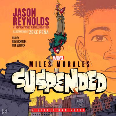 Miles Morales Suspended: A Spider-Man Novel Audiobook, by Jason Reynolds
