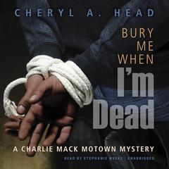 Bury Me When I'm Dead Audiobook, by Cheryl A. Head