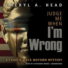 Judge Me When I'm Wrong Audiobook, by Cheryl A. Head