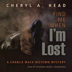 Find Me When I'm Lost Audiobook, by Cheryl A. Head