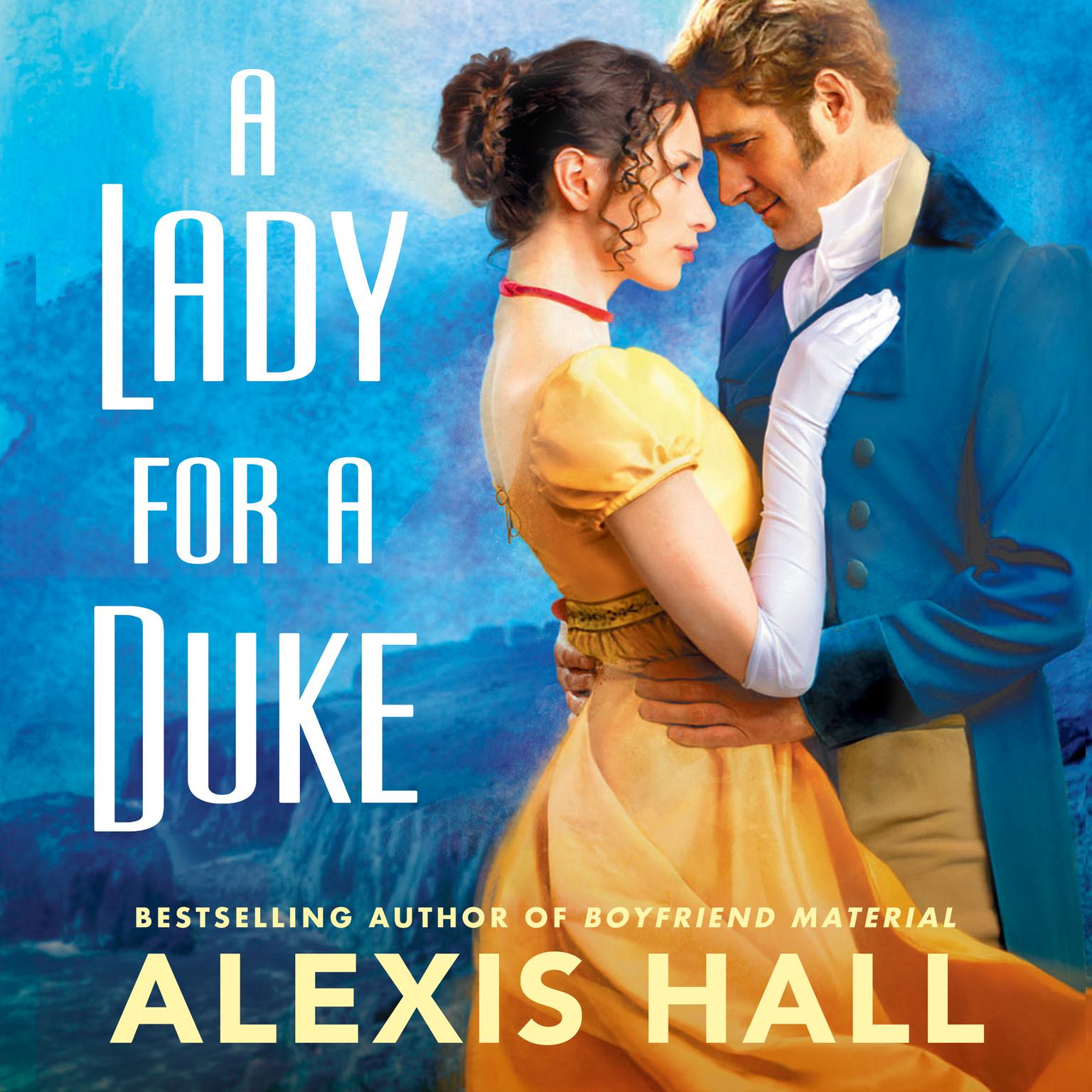 A Lady for a Duke Audiobook, by Alexis Hall