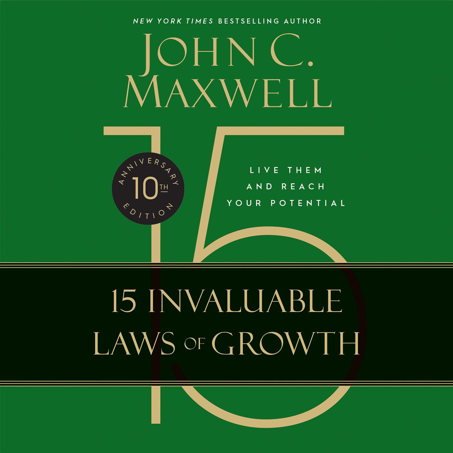 The 15 Invaluable Laws of Growth: Live Them and Reach Your Potential Audiobook, by John C. Maxwell