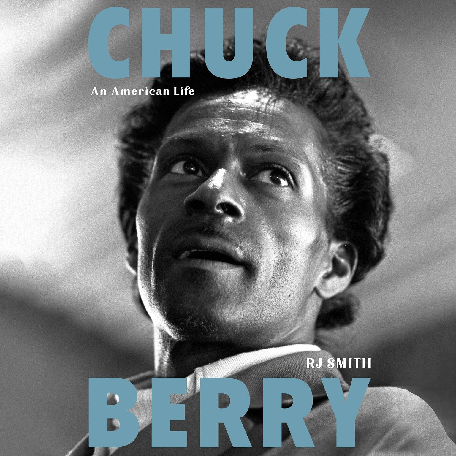 Chuck Berry: An American Life Audiobook, by R. J. Smith