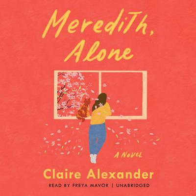 Meredith, Alone Audiobook, by Claire Alexander