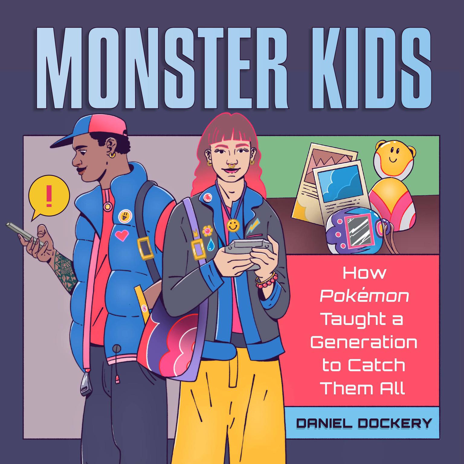 Monster Kids: How Pokémon Taught a Generation to Catch Them All Audiobook, by Daniel Dockery