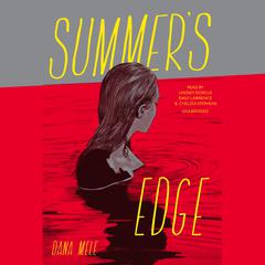 Summer's Edge Audiobook, by Dana Mele