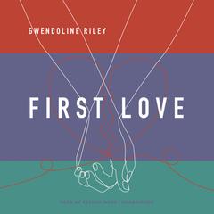 First Love Audiobook, by Gwendoline Riley