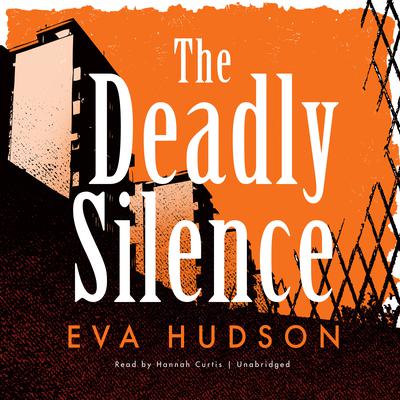 The Deadly Silence Audiobook, by Eva Hudson