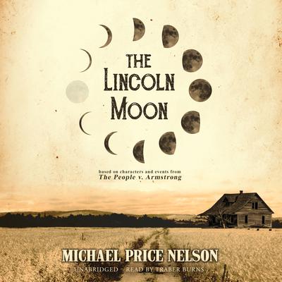 The Lincoln Moon Audiobook, by Michael Price Nelson