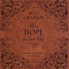 Hope for Each Day Morning and Evening Devotions Audiobook, by Billy Graham
