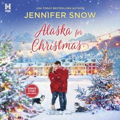 Alaska for Christmas Audiobook, by Jennifer Snow