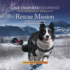 Rescue Mission Audiobook, by Lynette Eason