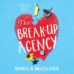 The Break-Up Agency Audiobook, by Sheila McClure