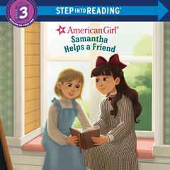 Samantha Helps a Friend (American Girl) Audiobook, by Rebecca Mallary
