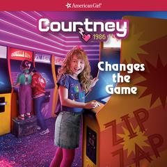 Courtney Changes the Game Audiobook, by Kellen Hertz