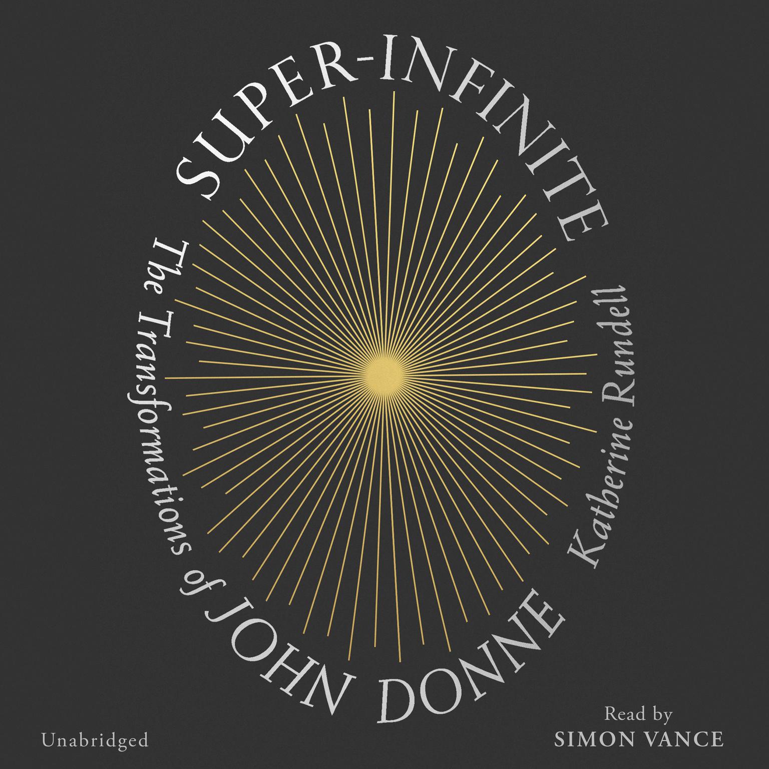 Super-Infinite: The Transformations of John Donne Audiobook, by Katherine Rundell