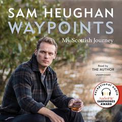 Waypoints: My Scottish Journey Audibook, by Sam Heughan