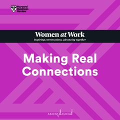 Making Real Connections Audiobook, by Harvard Business Review