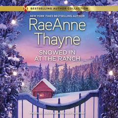 Snowed in at the Ranch Audiobook, by RaeAnne Thayne