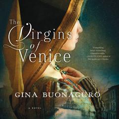 The Virgins of Venice: A Novel Audiobook, by Gina Buonaguro