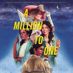A Million to One Audiobook, by Adiba Jaigirdar
