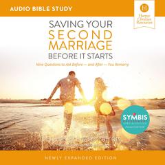 Saving Your Second Marriage Before It Starts: Audio Bible Studies Audiobook, by Leslie Parrott