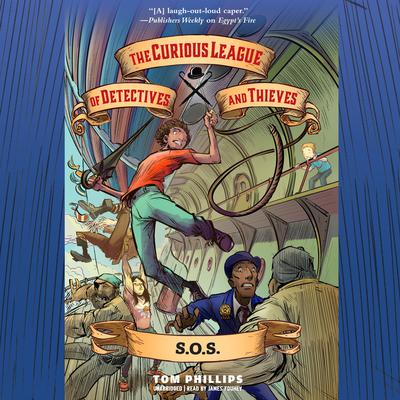 The Curious League of Detectives and Thieves 2: S.O.S. Audiobook, by Tom Phillips