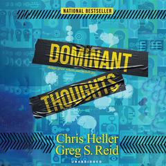 Dominant Thoughts: Things Grow Where Our Minds Go Audiobook, by Chris Heller