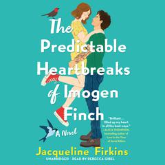 The Predictable Heartbreaks of Imogen Finch: A Novel Audiobook, by Jacqueline Firkins