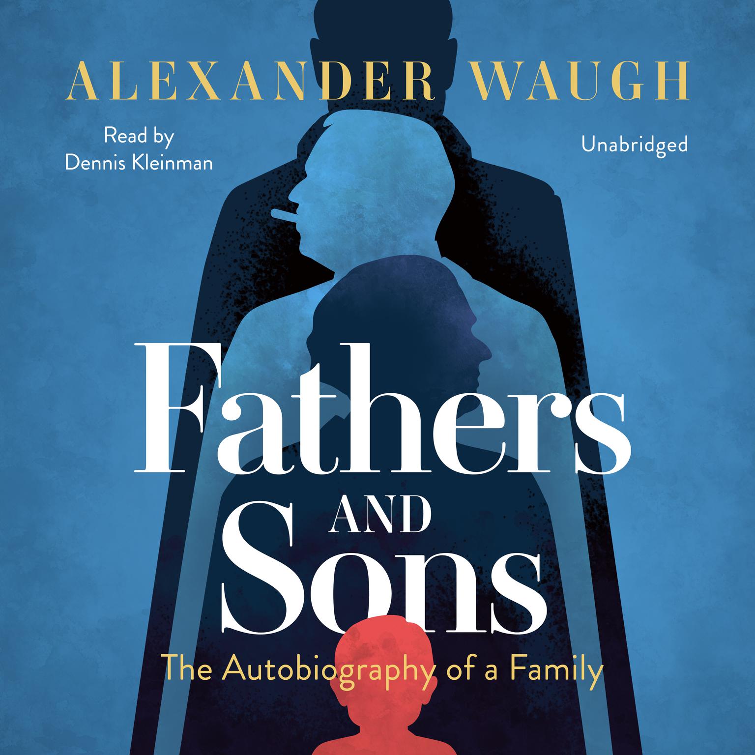 Fathers and Sons: The Autobiography of a Family Audiobook, by Alexander Waugh