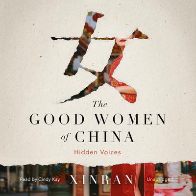 The Good Women of China: Hidden Voices Audiobook, by Xinran 