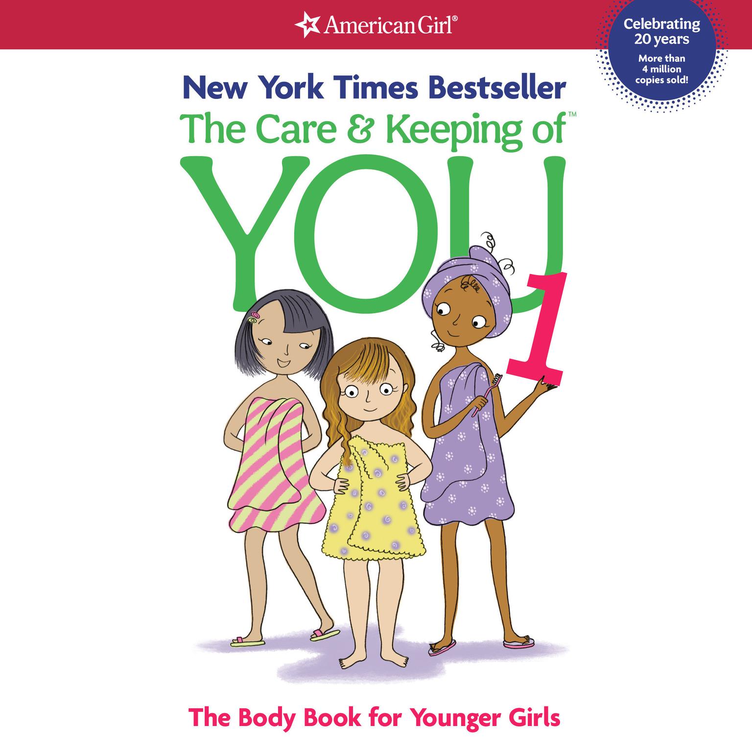 The Care & Keeping of You 1 - 20th Anniversary Edition: The Body Book for Younger Girls Audiobook, by Valorie Schaefer